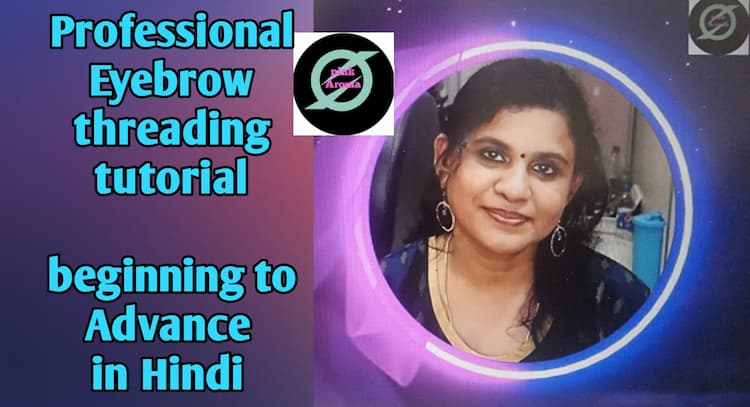 course | Professional Eyebrow threading tutorial beginning to Advance 